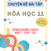 CHUYÊN ĐỀ BÀI TẬP HÓA HỌC LỚP 11 CẢ NĂM - SÁCH MỚI - FORM 2025 (chung 3 sách KNTT - CTST - CD)