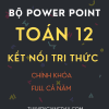 BỘ POWER POINT CHÍNH KHÓA TOÁN 12 - CẢ NĂM - KẾT NỐI TRI THỨC