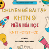 CHUYÊN ĐỀ BÀI TẬP KHTN 9 - PHẦN HÓA HỌC - CẢ NĂM (chung 3 sách KNTT - CTST - CD)