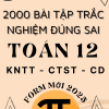 2000 BÀI TẬP TRẮC NGHIỆM ĐÚNG - SAI TOÁN 12 - FORM MỚI 2025 - CẢ NĂM - CHUNG 3 SÁCH KNTT CTST CD (BẢN WORD GIẢI CHI TIẾT)