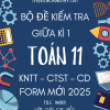 BỘ ĐỀ KIỂM TRA GIỮA KÌ 1 TOÁN 11 FORM MỚI 2025 CHUNG 3 SÁCH KNTT - CTST - CD (BẢN WORD CÓ GIẢI CHI TIẾT)