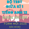 BỘ ĐỀ KIỂM TRA TEST GIỮA KÌ 1 TIẾNG ANH 12 GLOBAL SUCCESS - FORM MỚI 2025 (BẢN WORD CÓ GIẢI CHI TIẾT)