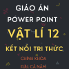GIÁO ÁN POWER POINT CHÍNH KHÓA VẬT LÍ 12 CẢ NĂM - KẾT NỐI TRI THỨC