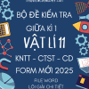 BỘ ĐỀ KIỂM TRA GIỮA KÌ 1 VẬT LÍ 11 - FORM MỚI 2025 - CHUNG 3 SÁCH KNTT CTST CD (BẢN WORD GIẢI CHI TIẾT)