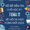 BỘ ĐỀ KIỂM TRA CUỐI KÌ 1 TOÁN 11 FORM MỚI 2025 - KẾT NỐI TRI THỨC (BẢN WORD CÓ GIẢI CHI TIẾT)