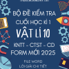 BỘ ĐỀ KIỂM TRA CUỐI KÌ 1 VẬT LÍ 10 FORM MỚI 2025 - CHUNG 3 SÁCH KNTT - CTST - CD (BẢN WORD GIẢI CHI TIẾT)
