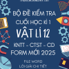 BỘ ĐỀ KIỂM TRA CUỐI KÌ 1 VẬT LÍ 12 FORM MỚI 2025 - CHUNG 3 SÁCH KNTT - CTST - CD (BẢN WORD GIẢI CHI TIẾT)