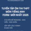 CHUYÊN ĐỀ READING - ĐỌC HIỂU - ĐỌC ĐIỀN - SẮP XẾP CÂU ÔN THI THPT MÔN TIẾNG ANH FORM MỚI 2025