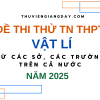 BỘ ĐỀ THI THỬ TN THPT TỪ CÁC TRƯỜNG CHUYÊN VÀ SỞ GIÁO DỤC CẢ NƯỚC – MÔN VẬT LÍ – NĂM 2025 (Bản word giải chi tiết)