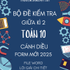 ĐỀ KIỂM TRA GIỮA KÌ 2 TOÁN 10 CÁNH DIỀU FORM MỚI 2025 CV 7991