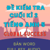 BỘ ĐỀ KIỂM TRA TEST CUỐI KÌ 2 TIẾNG ANH LỚP 5 GLOBAL SUCCESS BẢN WORD CÓ KEY FILE NGHE AUDIO