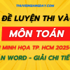 BỘ ĐỀ LUYỆN THI VÀO 10 MÔN TOÁN CHUẨN FORM MINH HỌA TP HCM NĂM 2025-2026