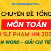 CHUYÊN ĐỀ TỔNG ÔN MÔN TOÁN - ĐGNL ĐẠI HỌC SƯ PHẠM HÀ NỘI SPT NĂM 2025 WORD GIẢI CHI TIẾT HNUE
