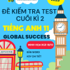 ĐỀ KIỂM TRA TEST CUỐI KÌ 2 TIẾNG ANH 11 GLOBAL SUCCESS FORM MỚI 2025 MINH HỌA BGD 18-10 WORD GIẢI CHI TIẾT