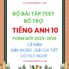 BÀI TẬP TEST BỔ TRỢ TIẾNG ANH 10 GLOBAL SUCCESS FORM MỚI 2025-2056 CẢ NĂM BẢN WORD CÓ NGHE GIẢI CHI TIẾT