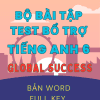 BÀI TẬP TEST BỔ TRỢ TIẾNG ANH 6 GLOBAL SUCCESS FORM MỚI 2025 CẢ NĂM BẢN WORD CÓ KEY