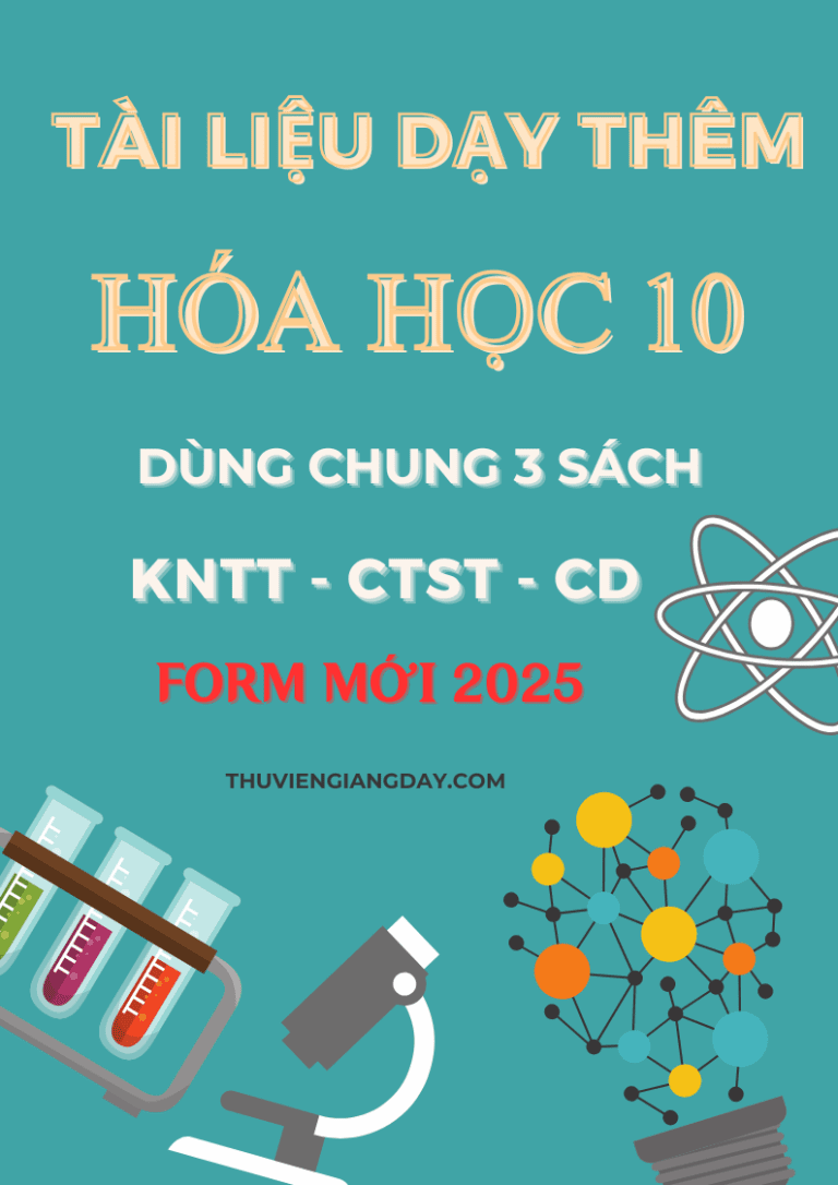TÀI LIỆU DẠY THÊM HÓA HỌC 10 DẠNG CÂU HỎI MỚI 2025 CHUNG 3 SÁCH KNTT - CTST - CÁNH DIỀU