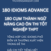 180 IDIOMS ADVANCED - 180 CỤM THÀNH NGỮ NÂNG CAO ÔN THI TỐT NGHIỆP THPT WORD GIẢI CHI TIÊT