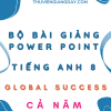 BỘ BÀI GIẢNG POWER POINT TIẾNG ANH 8 GLOBAL SUCCESS - CẢ NĂM