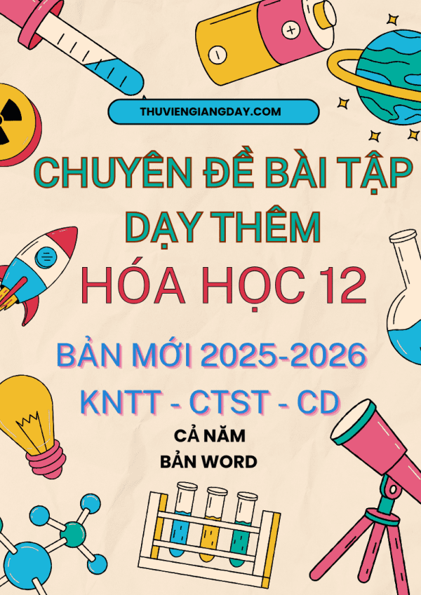 CHUYÊN ĐỀ BÀI TẬP DẠY THÊM HÓA HỌC 12 BẢN MỚI 2025-2026 KNTT CTST CÁNH DIỀU