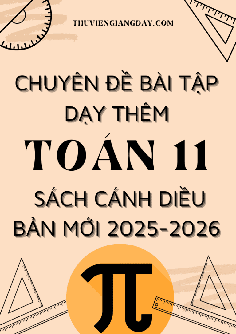 CHUYÊN ĐỀ BÀI TẬP DẠY THÊM TOÁN 11 FORM MỚI 2025-2026 SÁCH CÁNH DIỀU