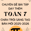 CHUYÊN ĐỀ BÀI TẬP DẠY THÊM TOÁN 7 SÁCH CHÂN TRỜI SÁNG TẠO BẢN MỚI 2025-2026