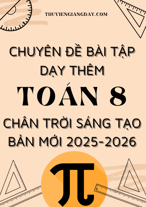 CHUYÊN ĐỀ BÀI TẬP DẠY THÊM TOÁN 8 SÁCH CHÂN TRỜI SÁNG TẠO BẢN MỚI 2025-2026