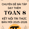 CHUYÊN ĐỀ BÀI TẬP DẠY THÊM TOÁN 8 SÁCH KẾT NỐI TRI THỨC BẢN MỚI 2025-2026