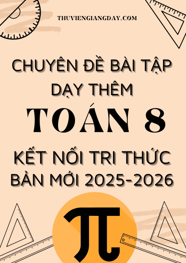 CHUYÊN ĐỀ BÀI TẬP DẠY THÊM TOÁN 8 SÁCH KẾT NỐI TRI THỨC BẢN MỚI 2025-2026