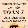 CHUYÊN ĐỀ BÀI TẬP DẠY THÊM TOÁN 7 SÁCH CÁNH DIỀU BẢN MỚI 2025-2026
