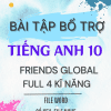 BÀI TẬP BỔ TRỢ TIẾNG ANH 10 FRIENDS GLOBAL FULL 4 KĨ NĂNG