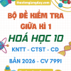 BỘ ĐỀ KIỂM TRA GIỮA KÌ 1 HÓA HỌC 10 BẢN MỚI 2026 CV 7991