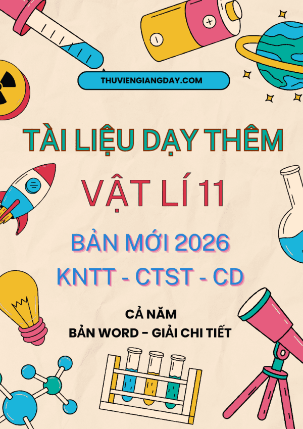TÀI LIỆU DẠY THÊM VẬT LÍ LỚP 11 BẢN MỚI 2025-2026