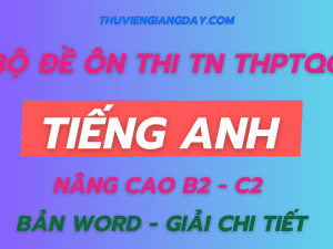 BỘ ĐỀ ÔN THI TỐT NGHIỆP THPTQG MÔN TIẾNG ANH NĂM 2026 NÂNG CAO B2-C2