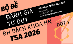 BỘ ĐỀ LUYỆN THI THỬ ĐÁNH GIÁ TƯ DUY ĐẠI HỌC BÁCH KHOA HÀ NỘI TSA NĂM 2026 ĐỢT 1