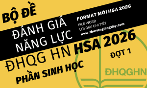 BỘ ĐỀ LUYỆN THI THỬ PHẦN SINH HỌC ĐÁNH GIÁ NĂNG LỰC ĐẠI HỌC QUỐC GIA HÀ NỘI HSA NĂM 2026 ĐỢT 1