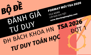 BỘ ĐỀ LUYỆN THI THỬ PHẦN TƯ TOÁN HỌC ĐÁNH GIÁ TƯ DUY ĐẠI HỌC BÁCH KHOA HÀ NỘI TSA NĂM 2026 ĐỢT 1