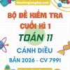 ĐỀ KIỂM TRA CUỐI HỌC KÌ 1 TOÁN 11 CV 7991 NĂM 2026 CÁNH DIỀU