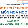 ĐỀ THI THỬ TỐT NGHIỆP THPT MÔN HOÁ HỌC 2026 CÁC TRƯỜNG CHUYÊN SỞ GIÁO DỤC CÁC TỈNH