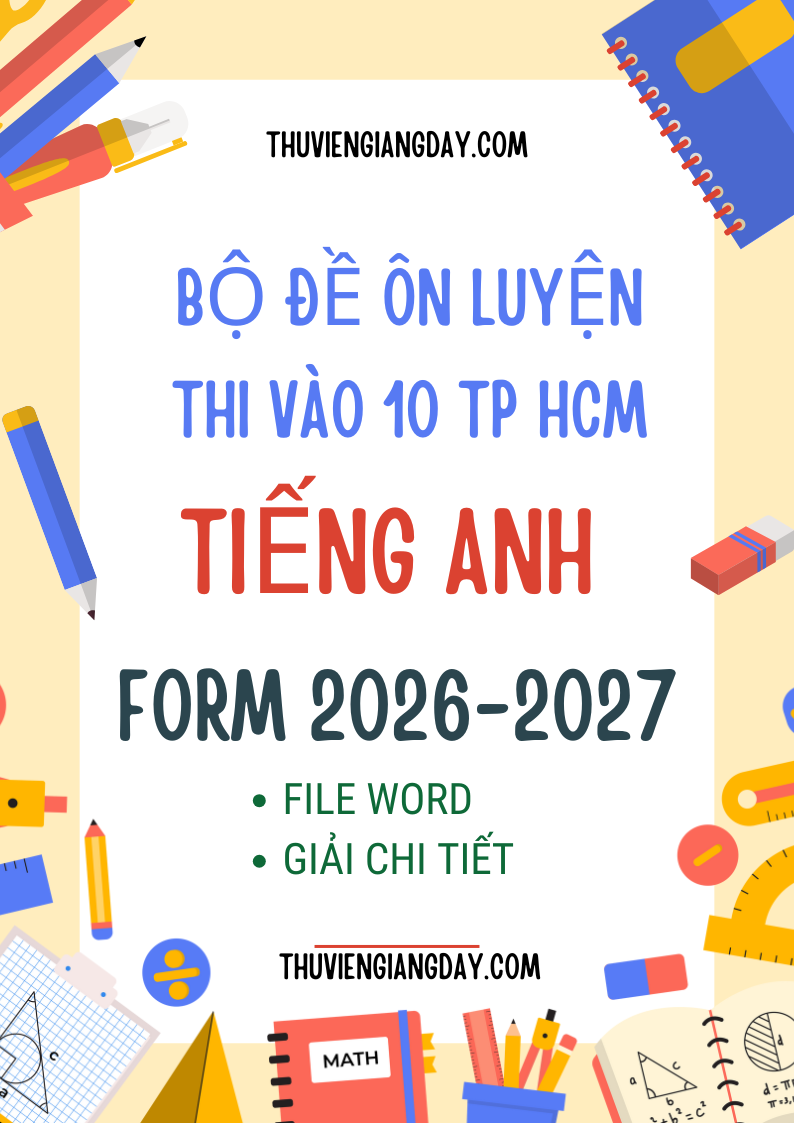 ĐỀ THI VÀO 10 MÔN TIẾNG ANH TPHCM MINH HOẠ 2026-2027 ĐỀ THI VÀO 10 MÔN TIẾNG ANH TPHCM MINH HOẠ 2026-2027