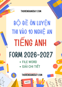 ĐỀ THI VÀO 10 TIẾNG ANH NGHỆ AN 2026