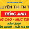 BỘ ĐỀ LUYỆN THI TỐT NGHIỆP THPT MÔN TIẾNG ANH NÂNG CAO NĂM 2026 MỤC TIÊU 9 10