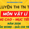 BỘ ĐỀ LUYỆN THI TỐT NGHIỆP THPT MÔN VẬT LÍ NÂNG CAO NĂM 2026