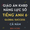 GIÁO ÁN TÍCH HỢP NĂNG LỰC SỐ TIẾNG ANH 6 GLOBAL SUCCESS