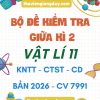 ĐỀ KIỂM TRA GIỮA KÌ 2 VẬT LÍ 11 CV 7991 BẢN MỚI 2026