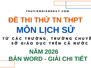 ĐỀ THI THỬ TỐT NGHIỆP THPT MÔN LỊCH SỬ NĂM 2026 CÁC TRƯỜNG SỞ GIÁO DỤC