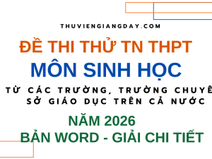 ĐỀ THI THỬ TỐT NGHIỆP THPT MÔN SINH HỌC NĂM 2026 CÁC TRƯỜNG SỞ GIÁO DỤC