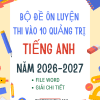 ĐỀ THI VÀO 10 TIẾNG ANH QUẢNG TRỊ 2026