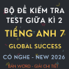 ĐỀ KIỂM TRA TEST GIỮA KÌ 2 GLOBAL SUCCESS 7 CÓ NGHE 2026