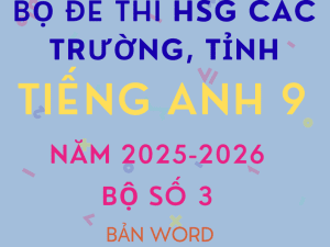 đề thi hsg tiếng anh 9 2025 2026 các tỉnh trường